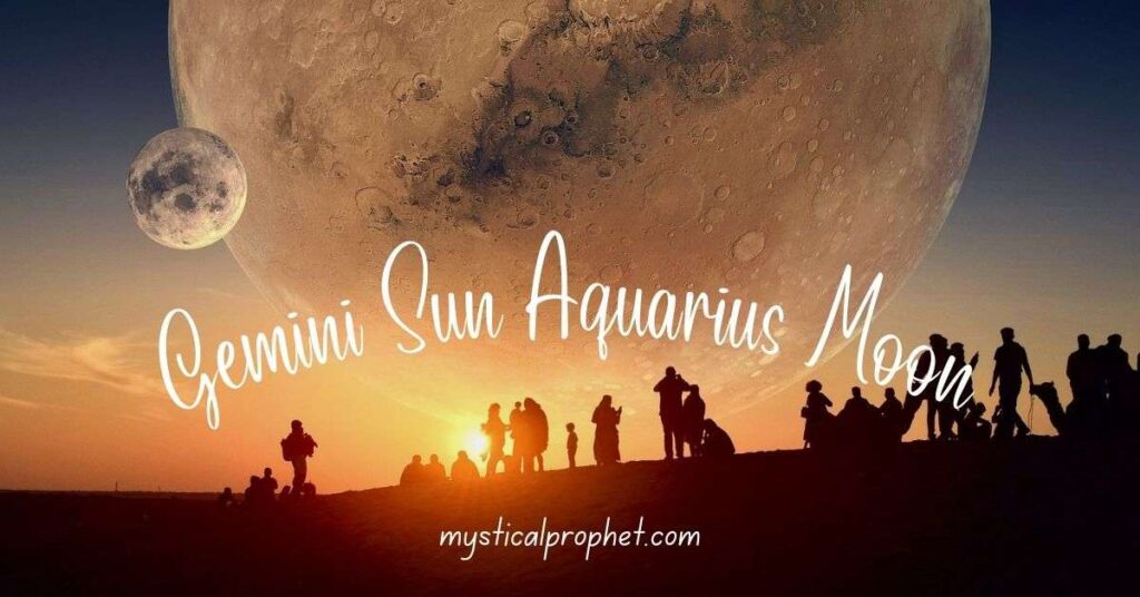 Gemini Sun Aquarius Moon