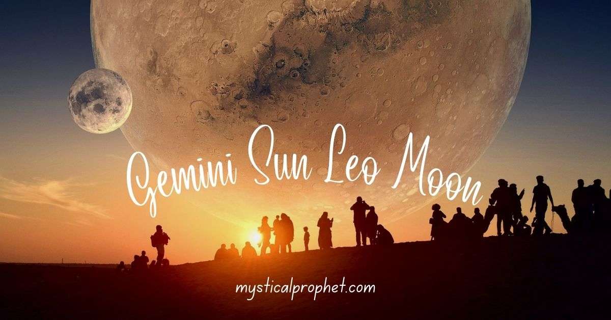 Gemini Sun Leo Moon