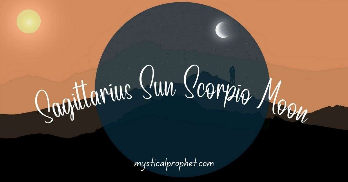 Sagittarius Sun Scorpio Moon