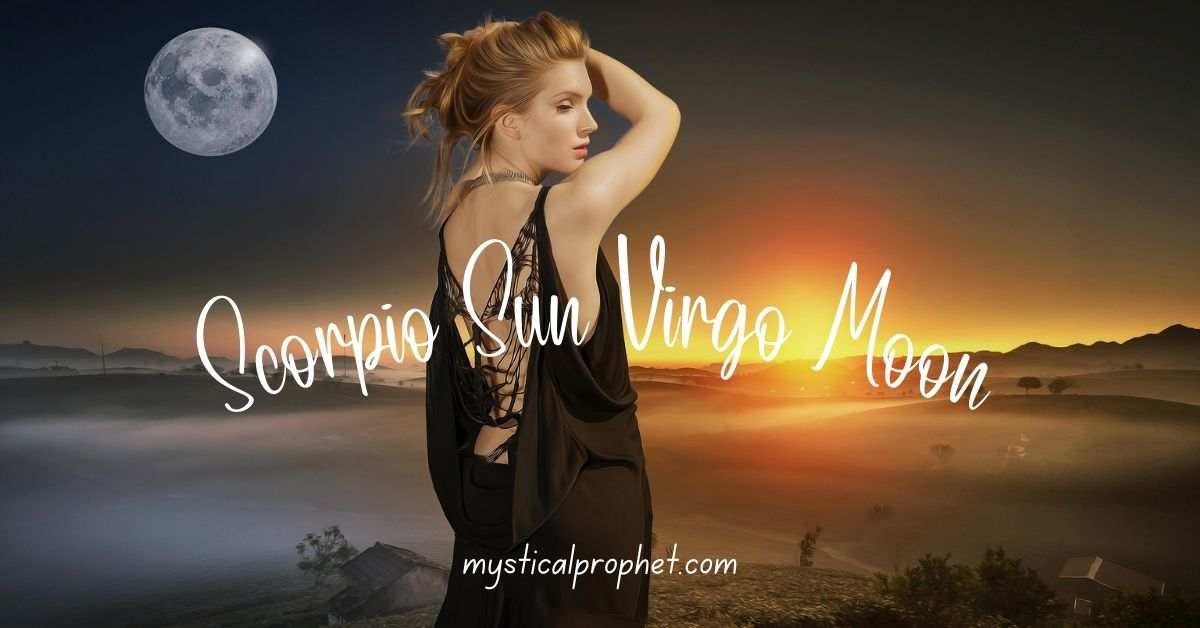 Scorpio Sun Virgo Moon