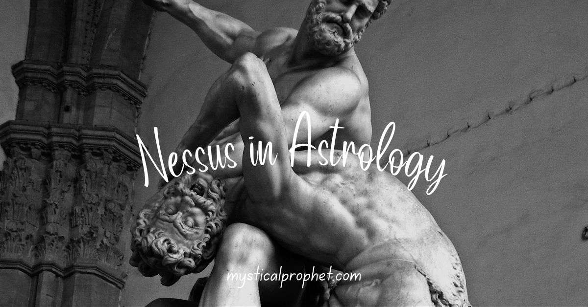 Nessus Meaning Astrology