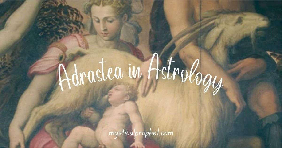Adrastea Meaning in Astrology