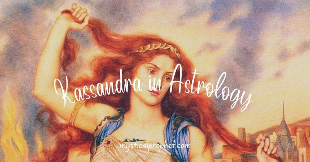 Asteroid Kassandra Meaning In Astrology Ignored Intuition And 